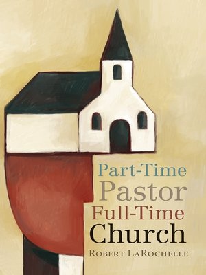 cover image of Part-Time Pastor, Full-Time Church